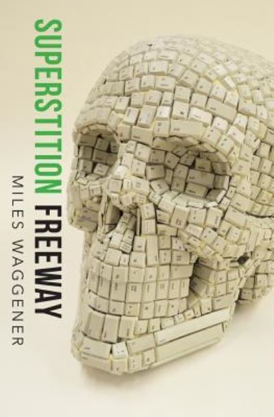 Cover for Miles Waggener · Superstition Freeway (Pocketbok) (2018)