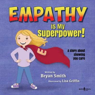 Cover for Smith, Bryan (Bryan Smith) · Empathy is My Superpower: A Story About Showing You Care (Taschenbuch) (2018)