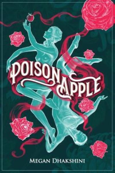 Cover for Megan Dhakshini · Poison Apple (Paperback Book) (2018)