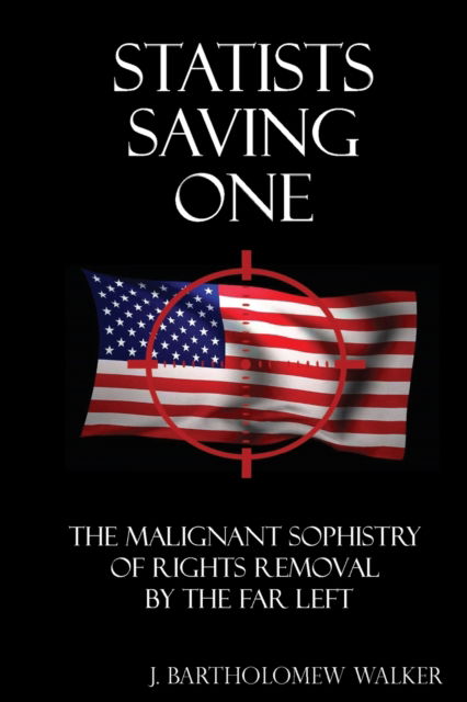 Cover for J Bartholomew Walker · Statists Saving One (Paperback Book) (2020)