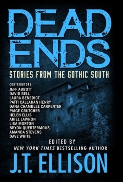 Cover for J T Ellison · Dead Ends (Hardcover Book) (2021)