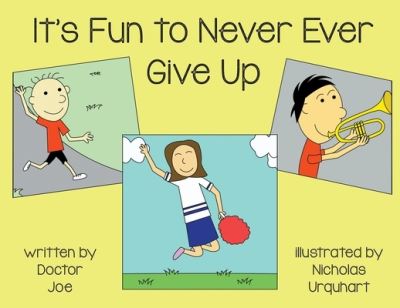 Cover for Doctor Joe · It's Fun to Never Ever Give Up (Paperback Book) (2020)
