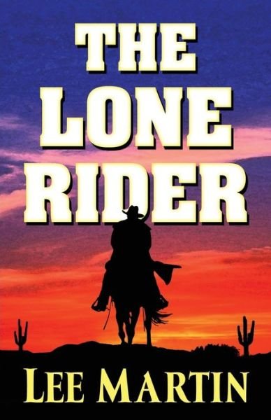 Cover for Lee Martin · The Lone Rider (Paperback Book) (2020)