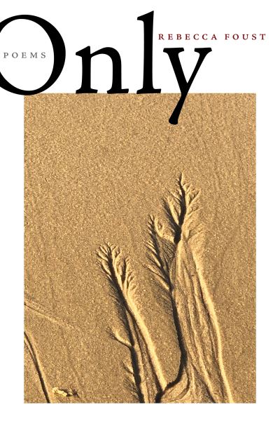 Cover for Rebecca Foust · Only (Book) (2022)