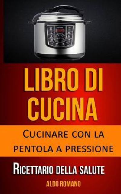 Cover for Aldo Romano · Libro Di Cucina (Pocketbok) (2017)