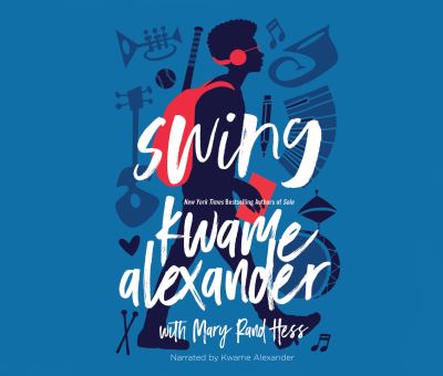 Cover for Kwame Alexander · Swing (CD) (2018)