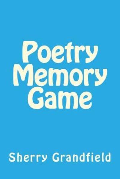 Sherry Grandfield · Poetry Memory Game (Taschenbuch) (2018)