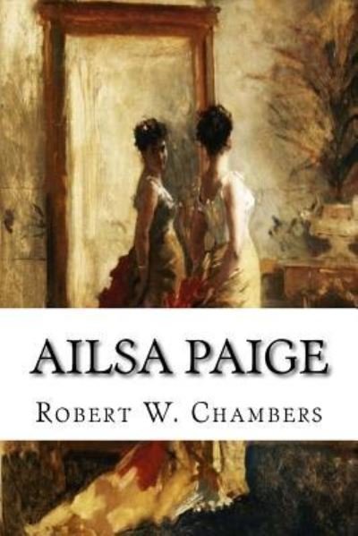 Cover for Robert W. Chambers · Ailsa Paige (Bok) (2017)