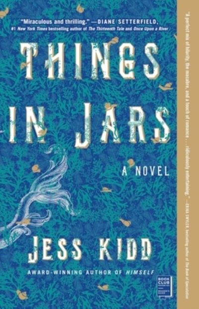 Cover for Jess Kidd · Things in Jars: A Novel (Paperback Book) (2020)