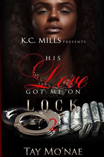 Cover for Tay Mo'Nae · His Love Got Me On Lock 2 (Paperback Bog) (2018)