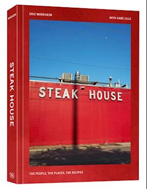 Cover for Eric Wareheim · Steak House: The People, the Places, the Recipes (Hardcover Book) (2025)