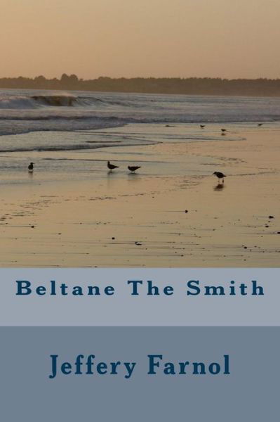 Cover for Jeffery Farnol · Beltane The Smith (Paperback Book) (2018)
