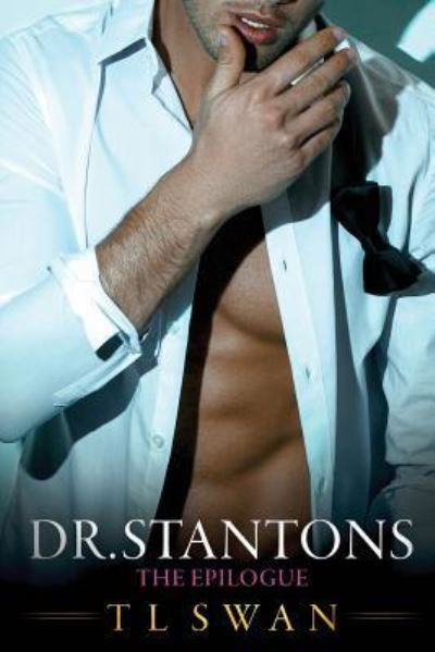 Cover for T L Swan · Dr Stanton The Epilogue (Pocketbok) (2018)