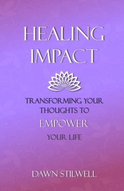 Cover for Dawn Stilwell · Healing Impact (Paperback Book) (2022)