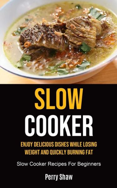 Cover for Perry Shaw · Slow Cooker (Paperback Book) (2021)