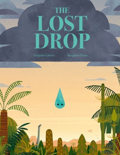 Cover for Gregoire Laforce · The Lost Drop (Hardcover Book) (2023)