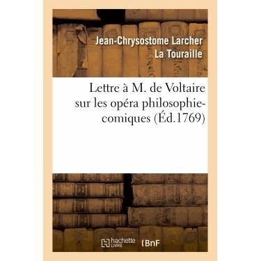 Cover for La Touraille-j-c · Lettre a M. De Voltaire Sur Les Opera Philosophi-comiques. (Paperback Book) (2013)