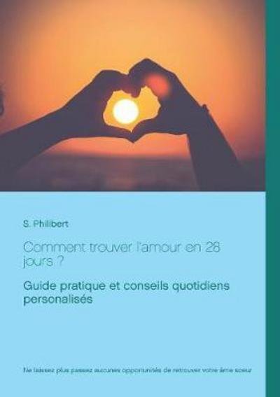 Cover for Philibert · Comment trouver l'amour en 28 (Book) (2018)