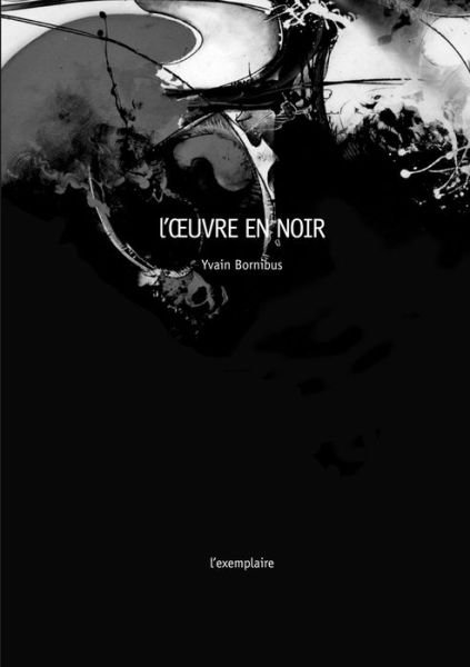 Cover for Yvain Bornibus · L'Iuvre En Noir (Pocketbok) (2017)