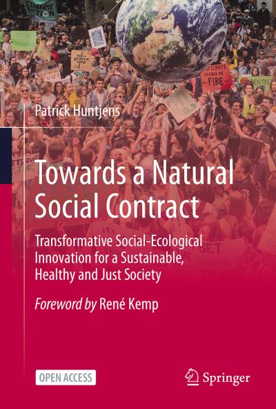 Patrick Huntjens · Towards a Natural Social Contract: Transformative Social-Ecological Innovation for a Sustainable, Healthy and Just Society (Hardcover bog) [1st ed. 2021 edition] (2021)