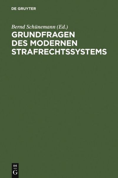 Cover for Bernd Schunemann · Grundfragen des modernen Strafrechtssys (Book) (1984)