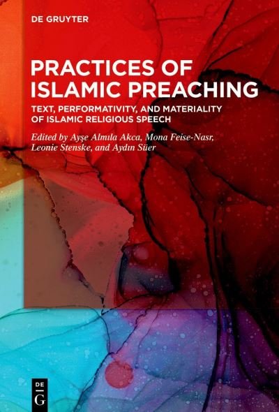 Cover for Ay&amp;#351; e Alm&amp;#305; la Akca · Practices of Islamic Preaching (Book) (2023)