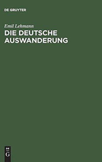 Cover for Emil Lehmann · Deutsche Auswanderung (Book) (1901)