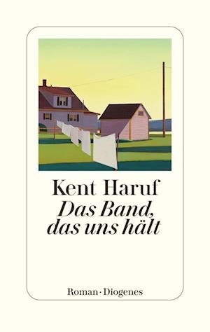Cover for Kent Haruf · Das Band, das uns hält (Bog) (2023)