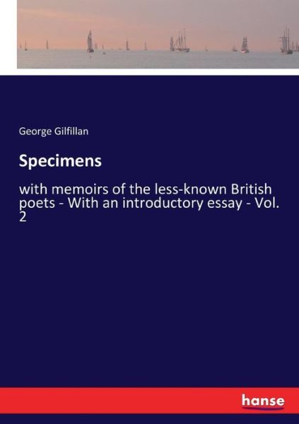 Cover for George Gilfillan · Specimens: with memoirs of the less-known British poets - With an introductory essay - Vol. 2 (Paperback Book) (2017)