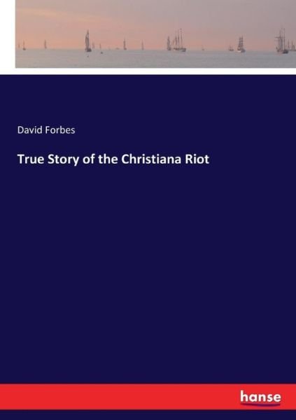 True Story of the Christiana Rio - Forbes - Books -  - 9783337259297 - July 19, 2017