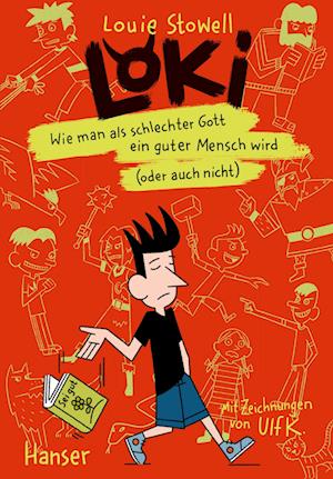 Loki - Wie man als schlechter Gott ein guter Mensch wird (oder auch nicht) - Louie Stowell - Kirjat - Hanser, Carl - 9783446274297 - maanantai 20. helmikuuta 2023