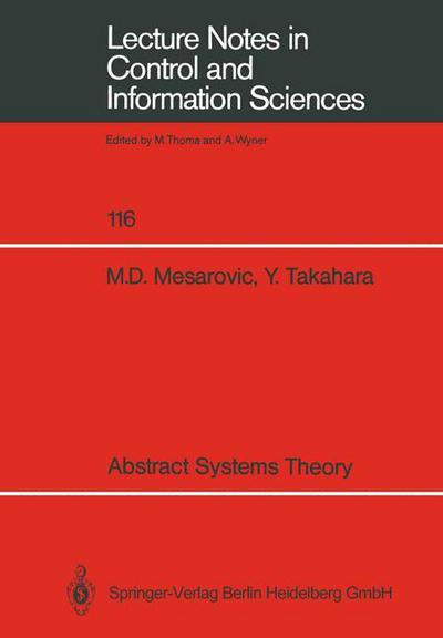 Cover for Mihailo D. Mesarovic · Abstract Systems Theory - Lecture Notes in Control and Information Sciences (Paperback Book) (1989)