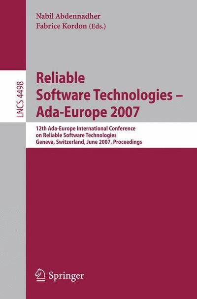 Cover for Nabil Abdennahder · Reliable Software Technologies - Ada-europe 2007: 12th Ada-europe International Conference on Reliable Software Technologies, Geneva, Switzerland, June 25-29, 2007, Proceedings - Lecture Notes in Computer Science / Programming and Software Engineering (Paperback Book) (2007)