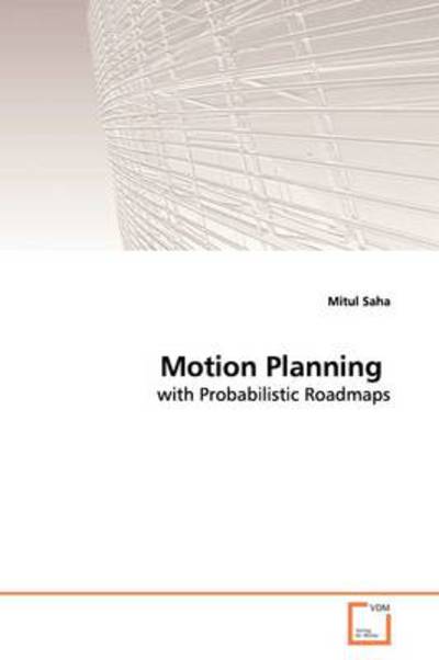 Cover for Mitul Saha · Motion Planning: with Probabilistic Roadmaps (Paperback Book) (2009)