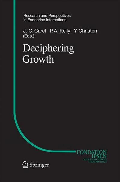 Cover for J -c Carel · Deciphering Growth - Research and Perspectives in Endocrine Interactions (Pocketbok) [2005 edition] (2014)