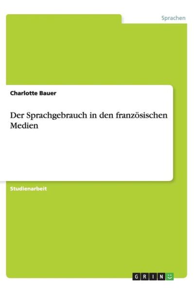 Cover for Bauer · Der Sprachgebrauch in den französ (Book) (2013)