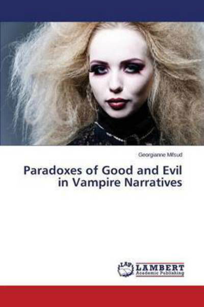 Cover for Mifsud Georgianne · Paradoxes of Good and Evil in Vampire Narratives (Taschenbuch) (2015)