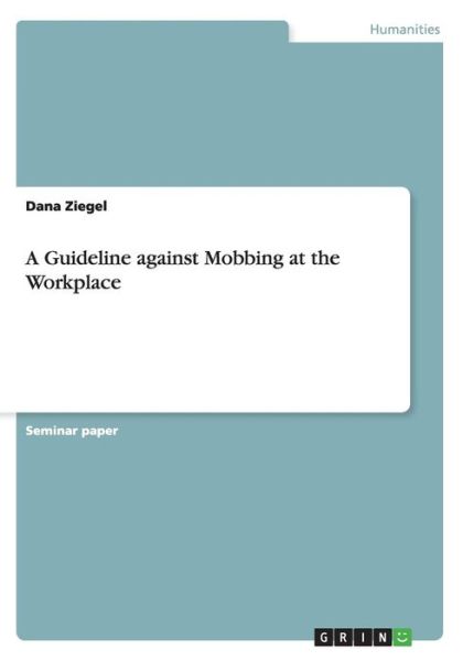 Cover for Dana Ziegel · A Guideline against Mobbing at the Workplace (Paperback Book) (2015)