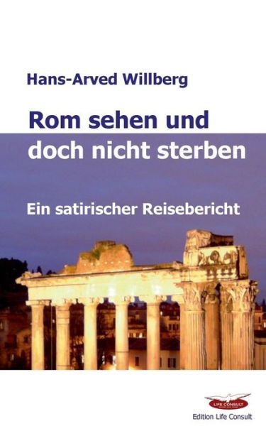 Cover for Hans-arved Willberg · Rom Sehen Und Doch Nicht Sterben (Paperback Book) [German edition] (2013)