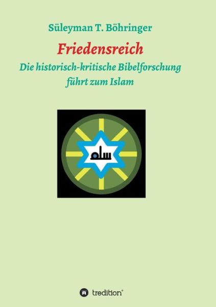 Friedensreich - Süleyman Tilmann Böhringer - Books - tredition - 9783732300297 - October 2, 2014