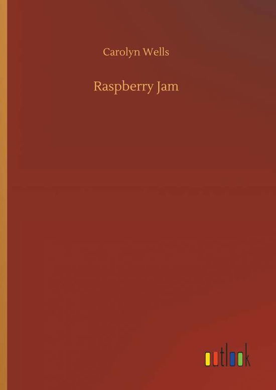 Cover for Wells · Raspberry Jam (Book) (2018)