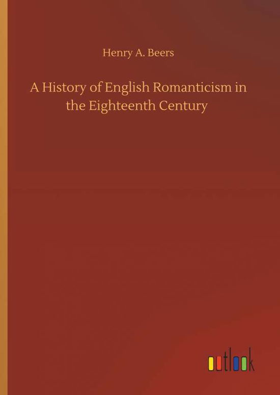 Cover for Beers · A History of English Romanticism (Book) (2019)