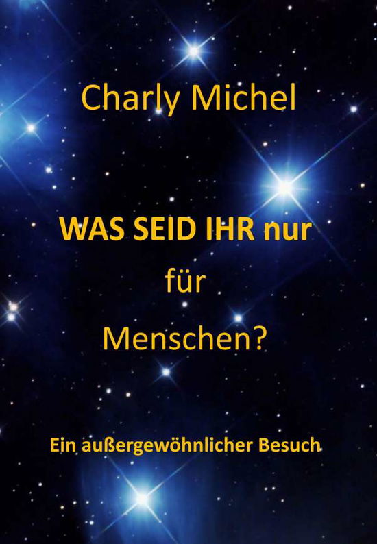 Cover for Michel · WAS SEID IHR nur für Menschen (Buch) (2017)