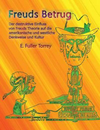 Cover for E Fuller Torrey · Freuds Betrug (Paperback Book) (2015)