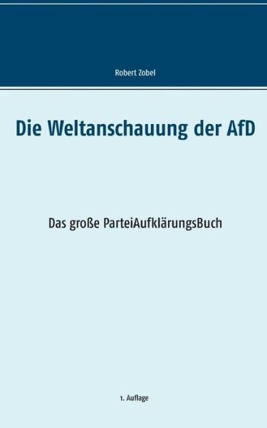 Cover for Zobel · Die Weltanschauung der AfD (Buch) (2016)