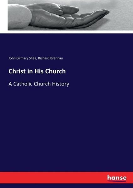 Cover for Shea · Christ in His Church (Buch) (2016)