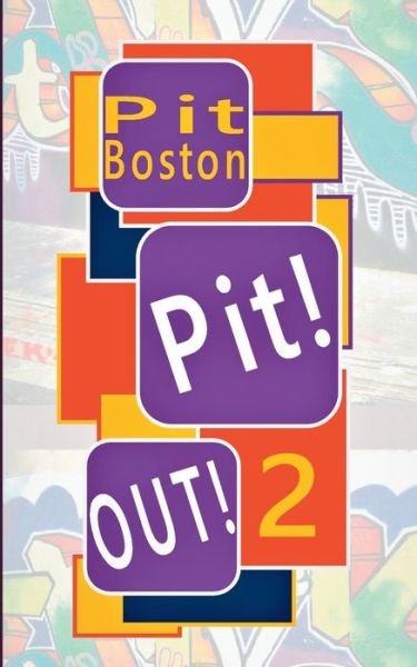 Cover for Boston · Pit! Out! (Bog) (2017)