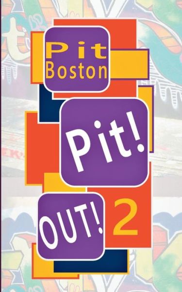 Pit! Out! - Boston - Bøker -  - 9783744839297 - 16. juni 2017