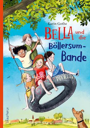 Karin Gothe · Bella Und Die BÃ¶llersum-bande (Book)