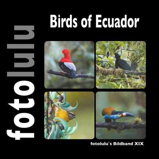 Cover for Fotolulu · Birds of Ecuador (Book)